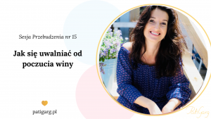 Jak się uwolnić od poczucia winy
